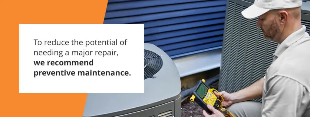 reduce the need of a repair with preventative maintenance