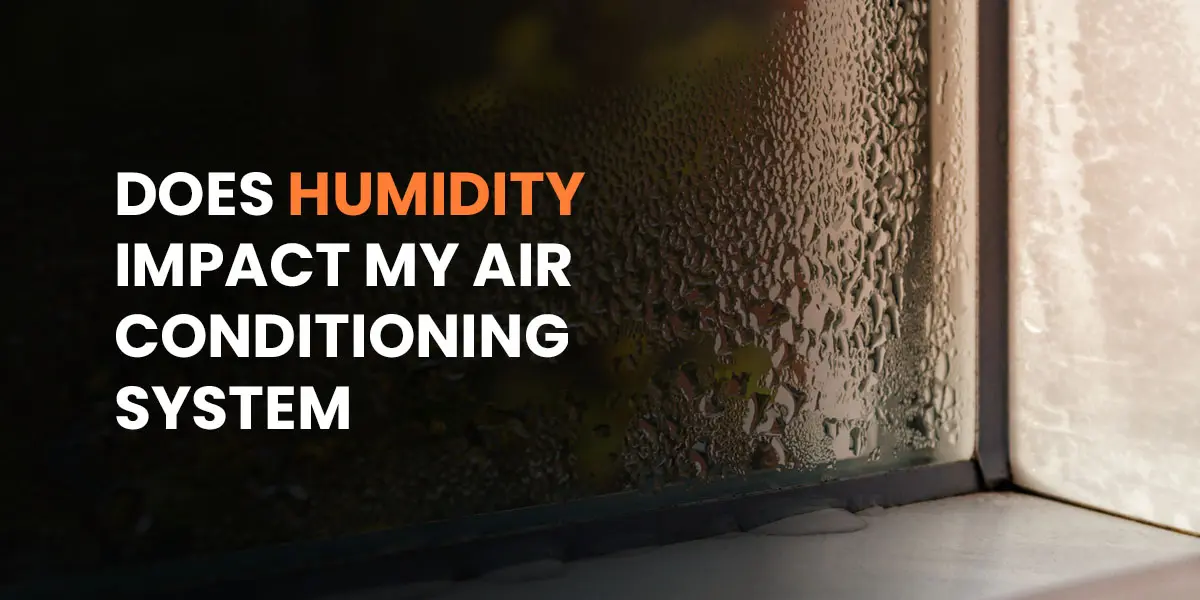 does humidity impact my ac